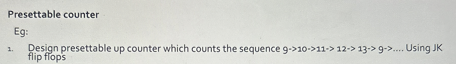 Presettable counter Eg: Design presettable up