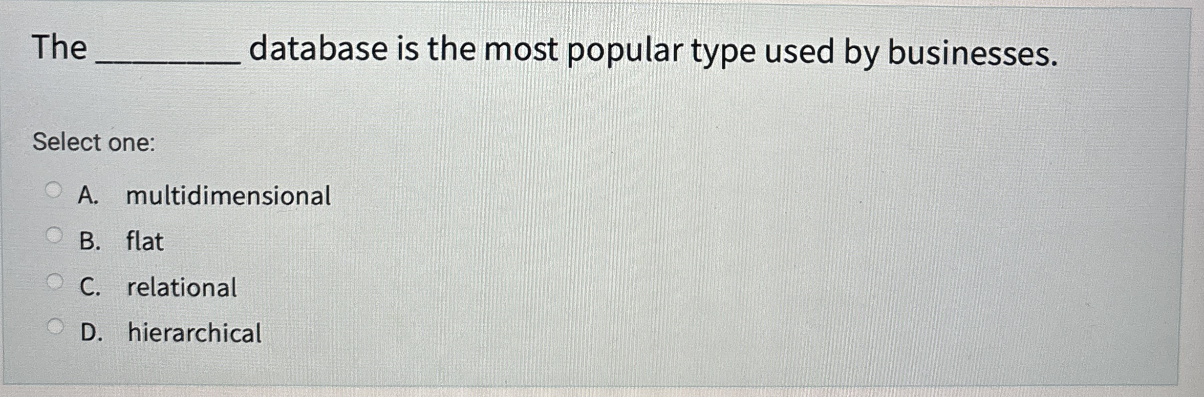 The q , database is the most popular type used by