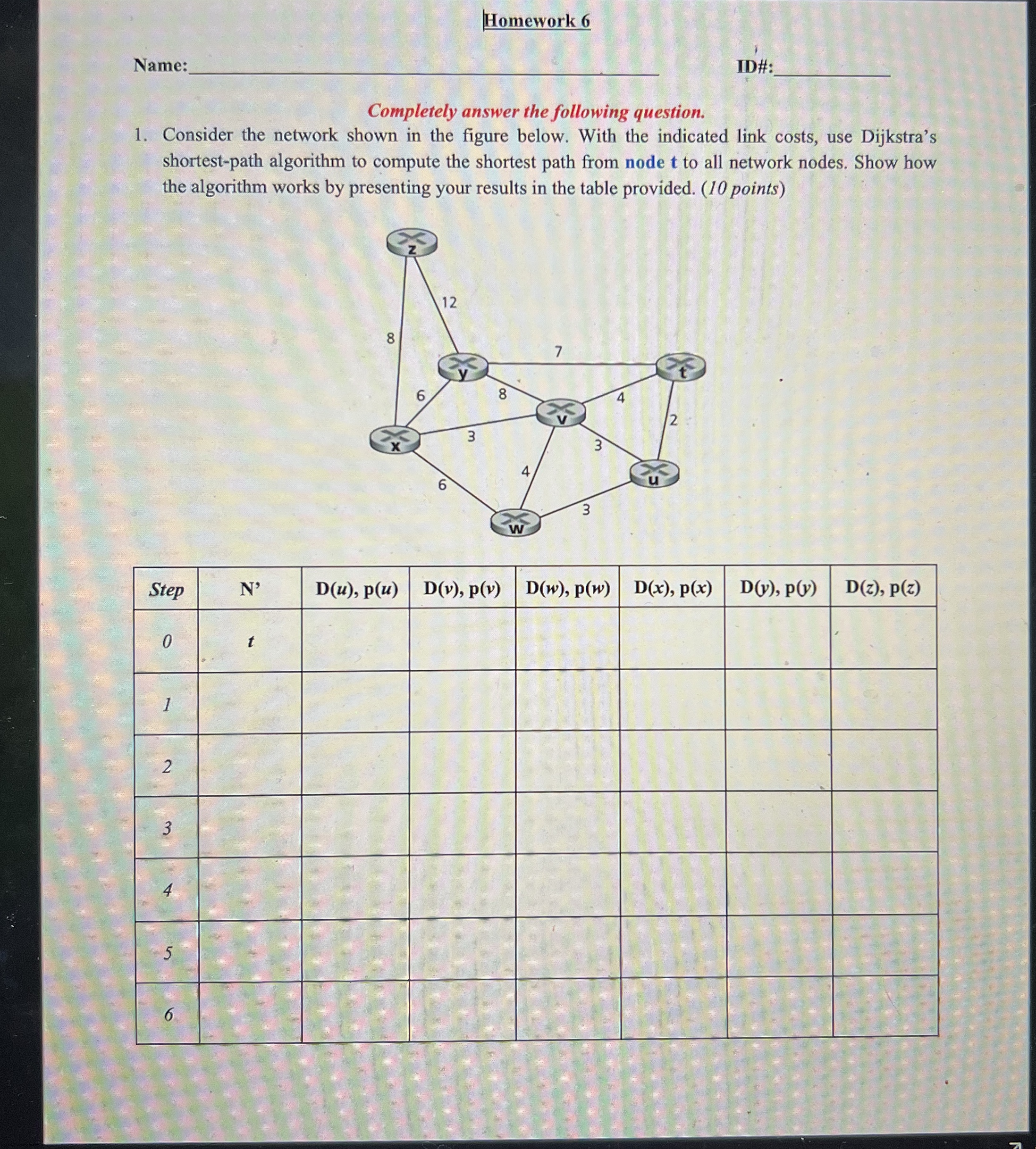 Homework 6 Name: q , ID#: q , Completely answer