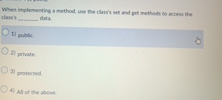 When implementing a method, use the class's set