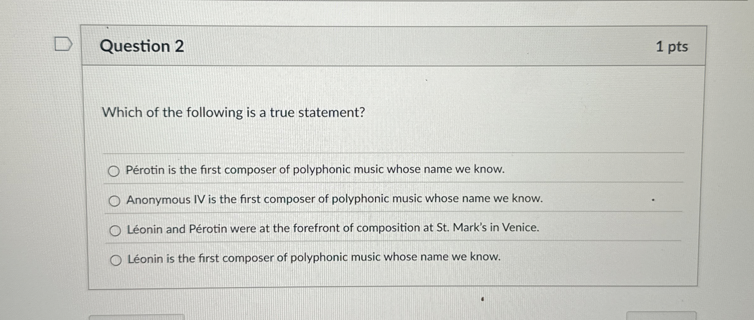 Question 2 Which of the following is a true