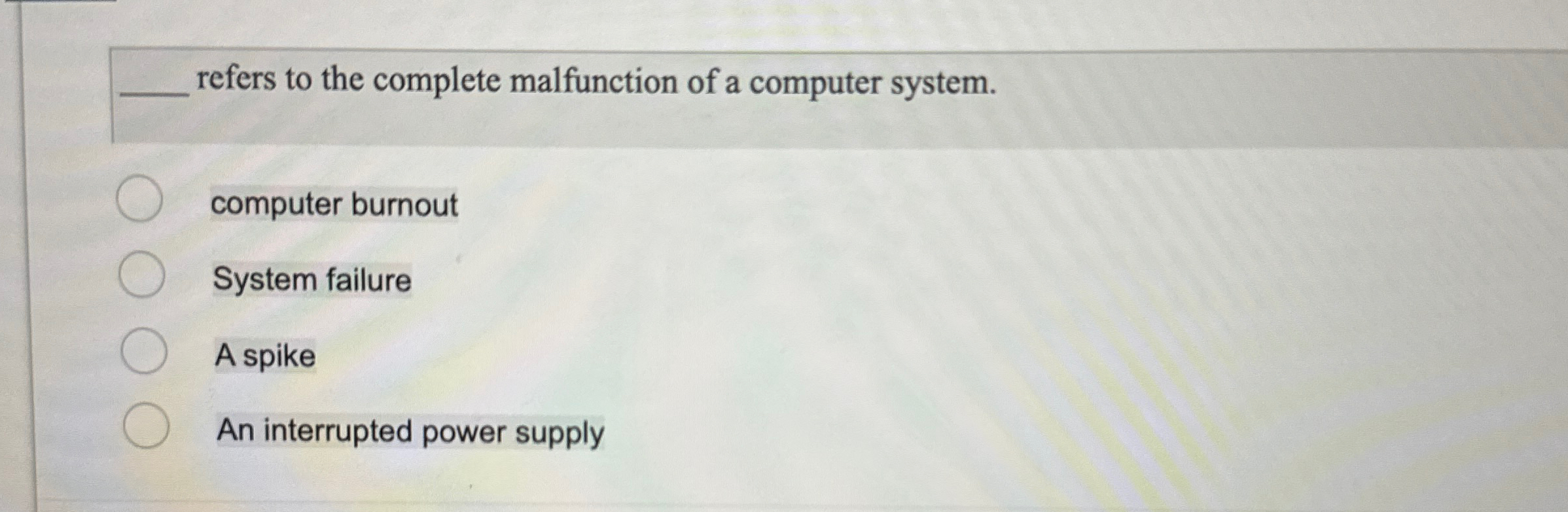 refers to the complete malfunction of a computer