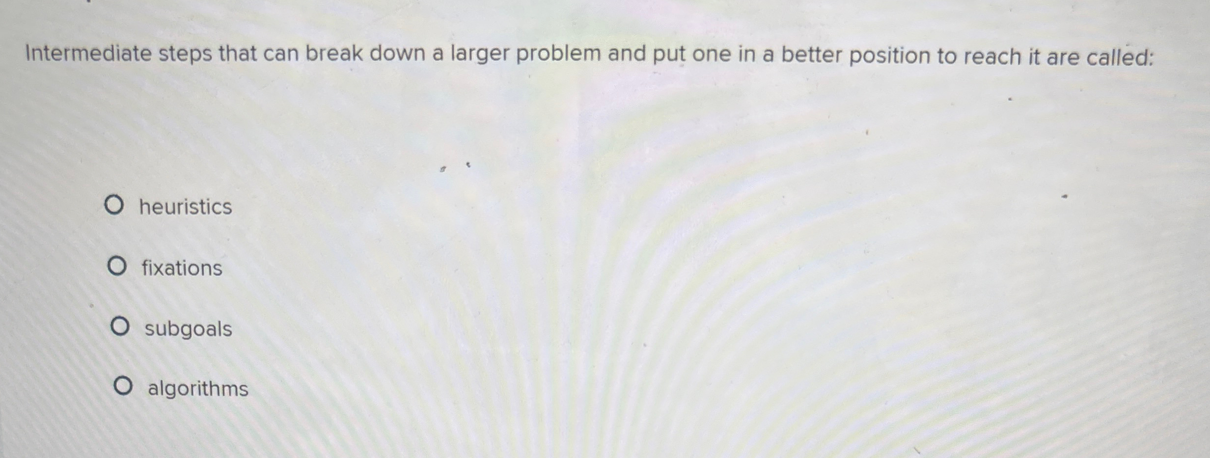 Intermediate steps that can break down a larger
