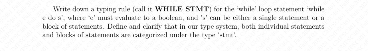 Write down a typing rule ( call it WHILE _ STMT )