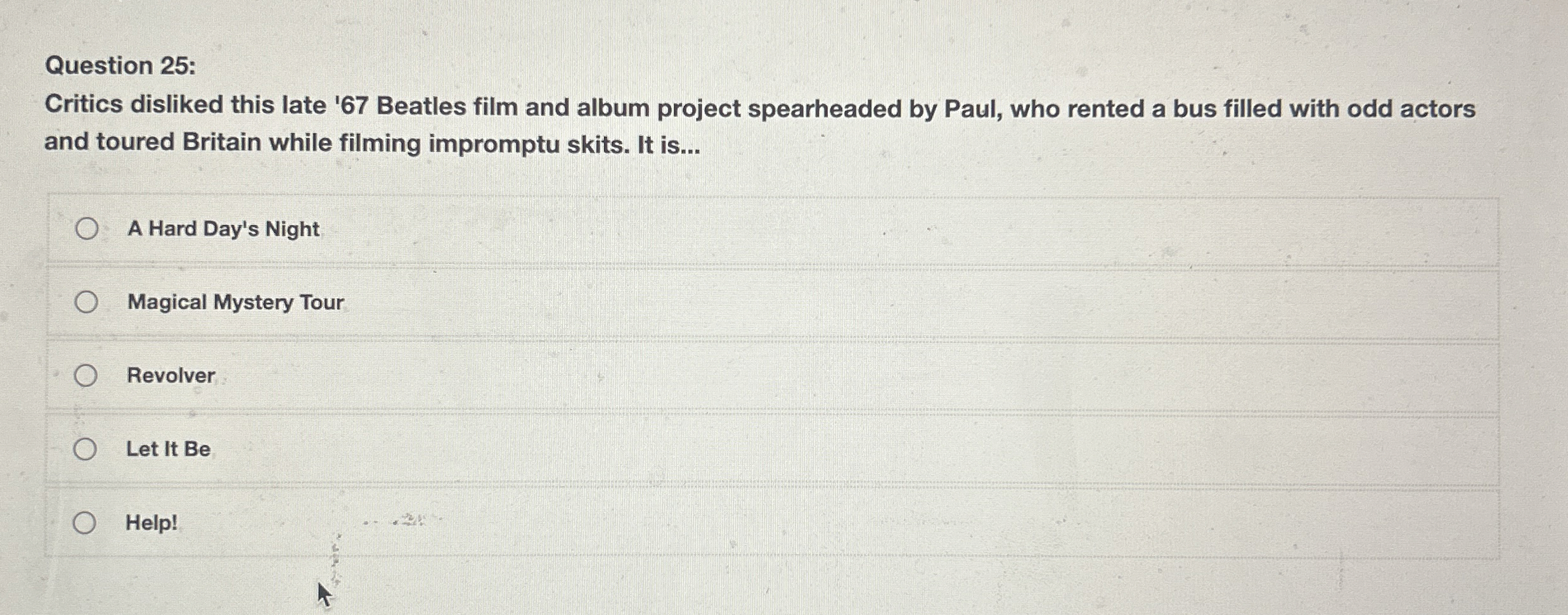 Question 2 5 : Critics disliked this late ' 6 7