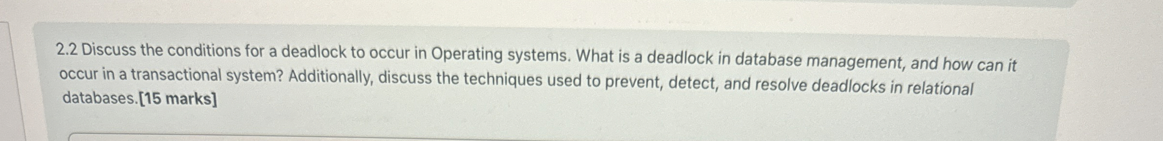 2 . 2 Discuss the conditions for a deadlock to