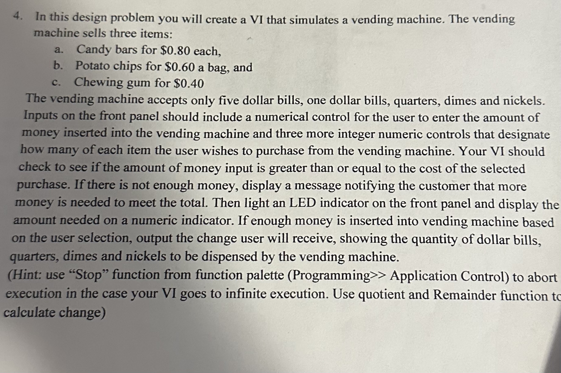 In this design problem you will create a VI that