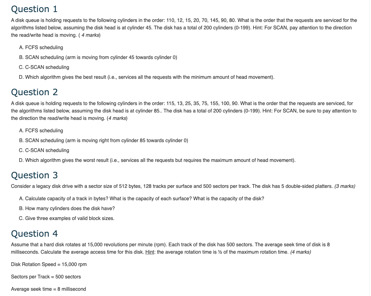Question 1 A disk queue is holding requests to