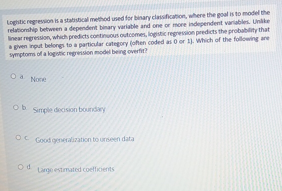 Logistic regression is a statistical method used