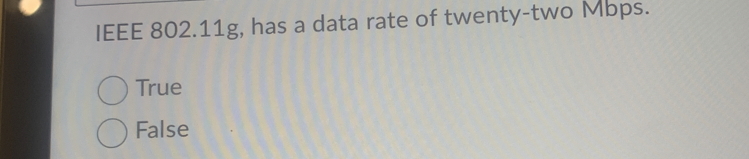 IEEE 8 0 2 . 1 1 g , has a data rate of twenty -