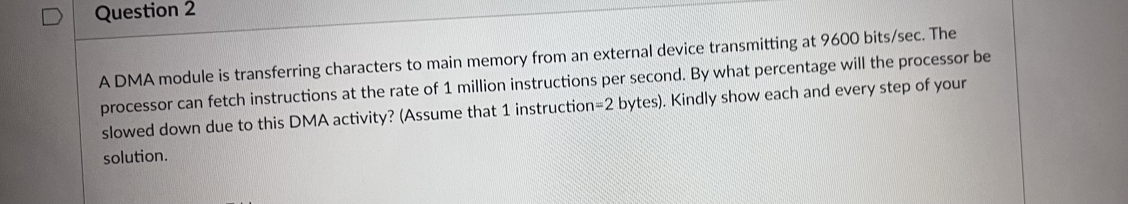 Question 2 A DMA module is transferring