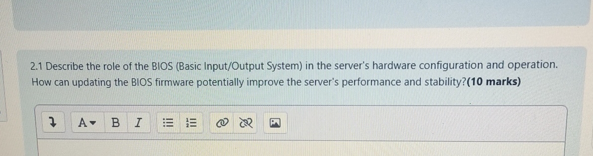 2 . 1 Describe the role of the BIOS ( Basic Input