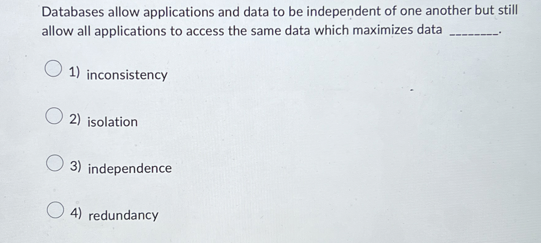 Databases allow applications and data to be