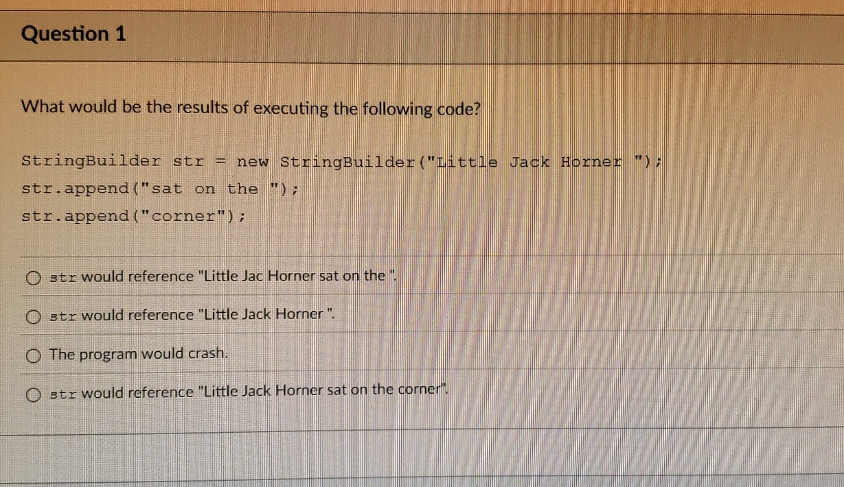 Question 1 What would be the results of executing