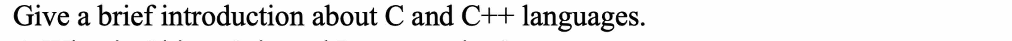 Give a brief introduction about C and C + +