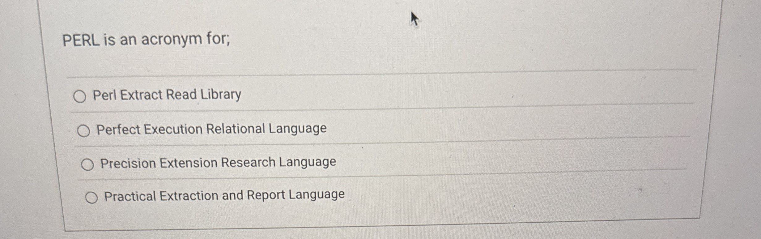 PERL is an acronym for; Perl Extract Read Library