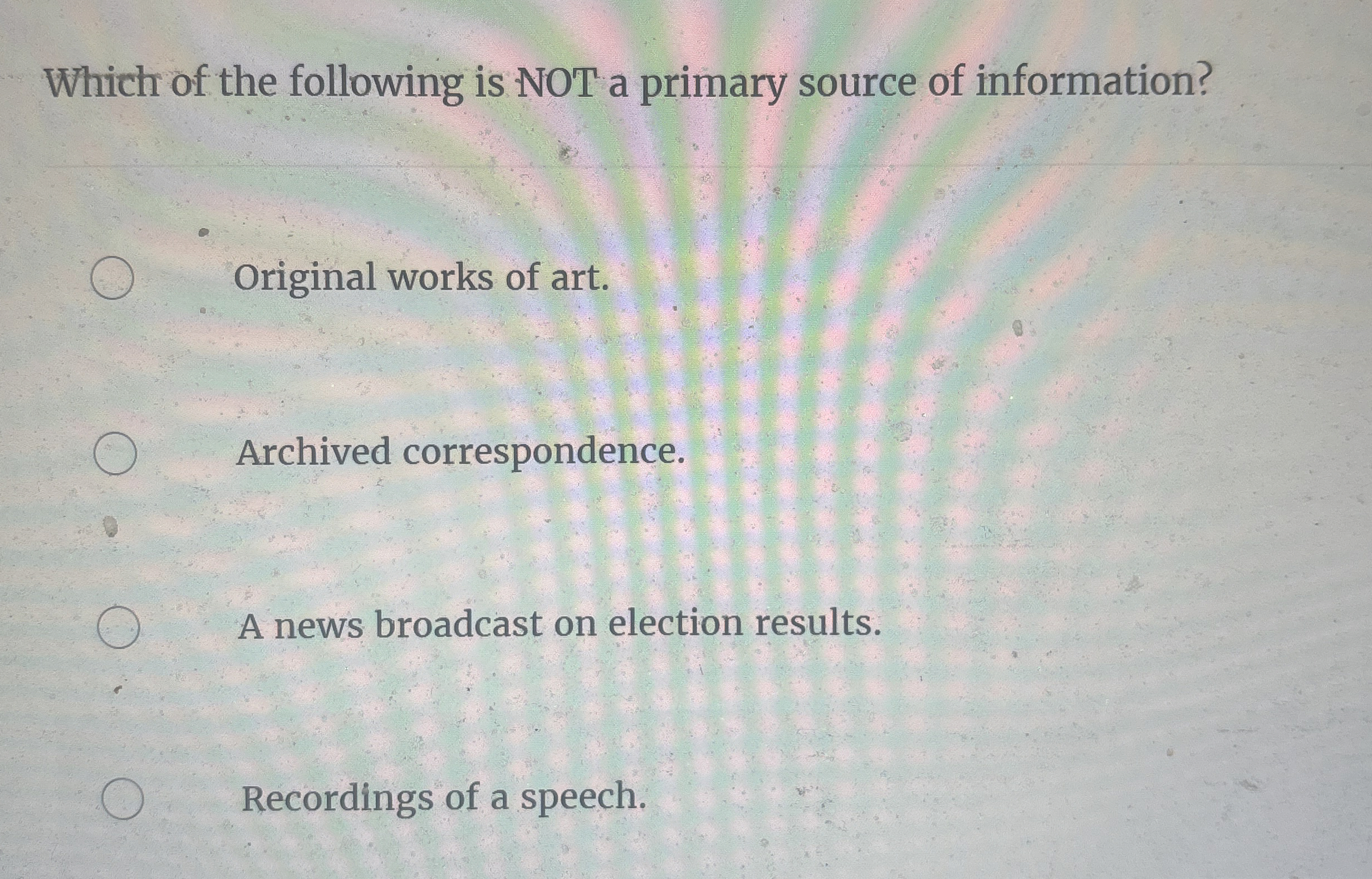 Which of the following is NOT a primary source of