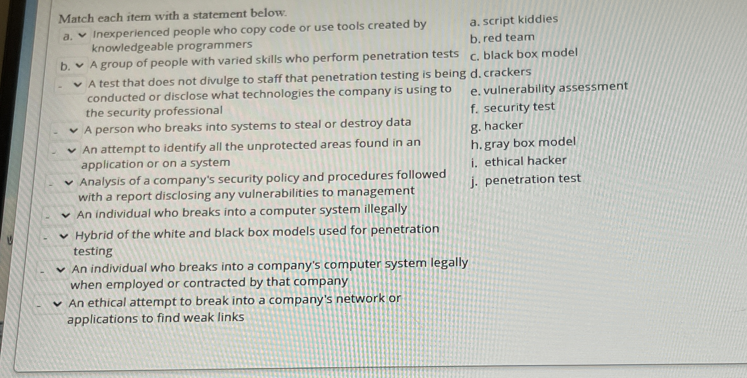 Match each item with a statement below: a . V