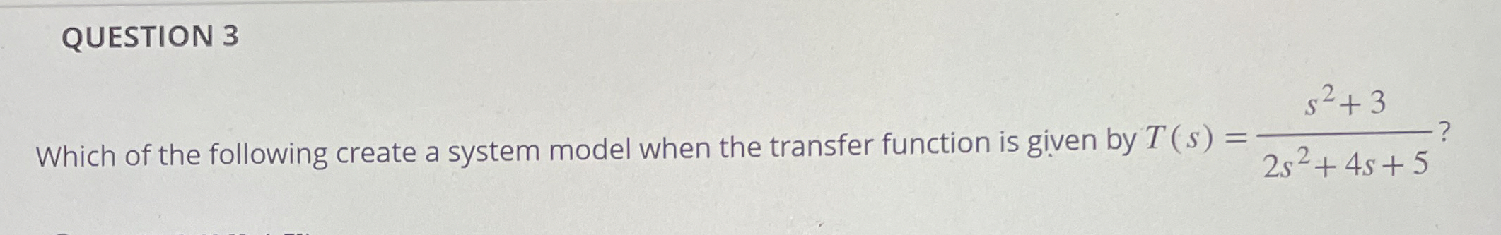 QUESTION 3 Which of the following create a system