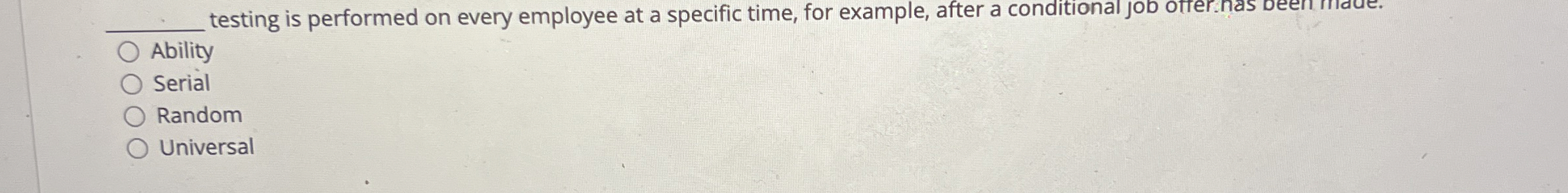 testing is performed on every employee at a