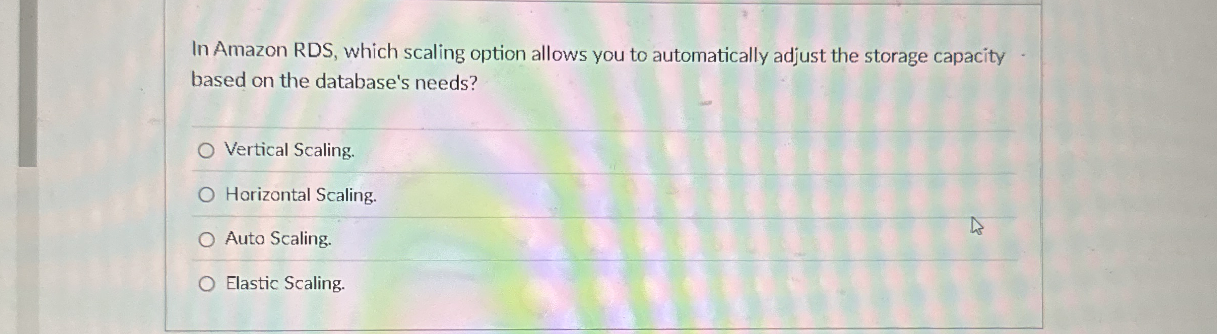 In Amazon RDS , which scaling option allows you