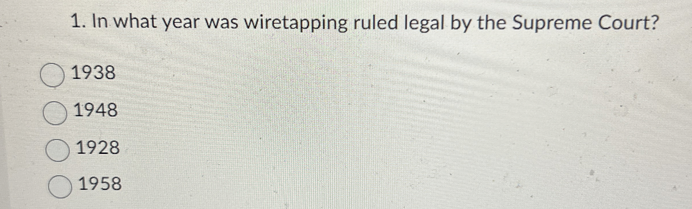 In what year was wiretapping ruled legal by the