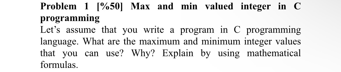 Problem 1 [ % 5 0 ] Max and min valued integer in