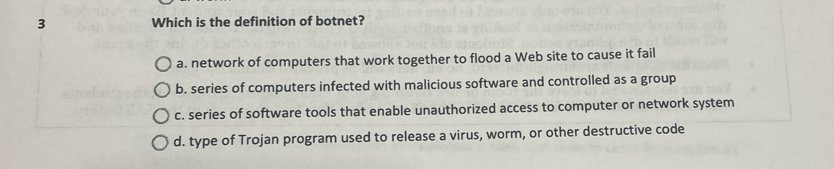 3 Which is the definition of botnet? a . network