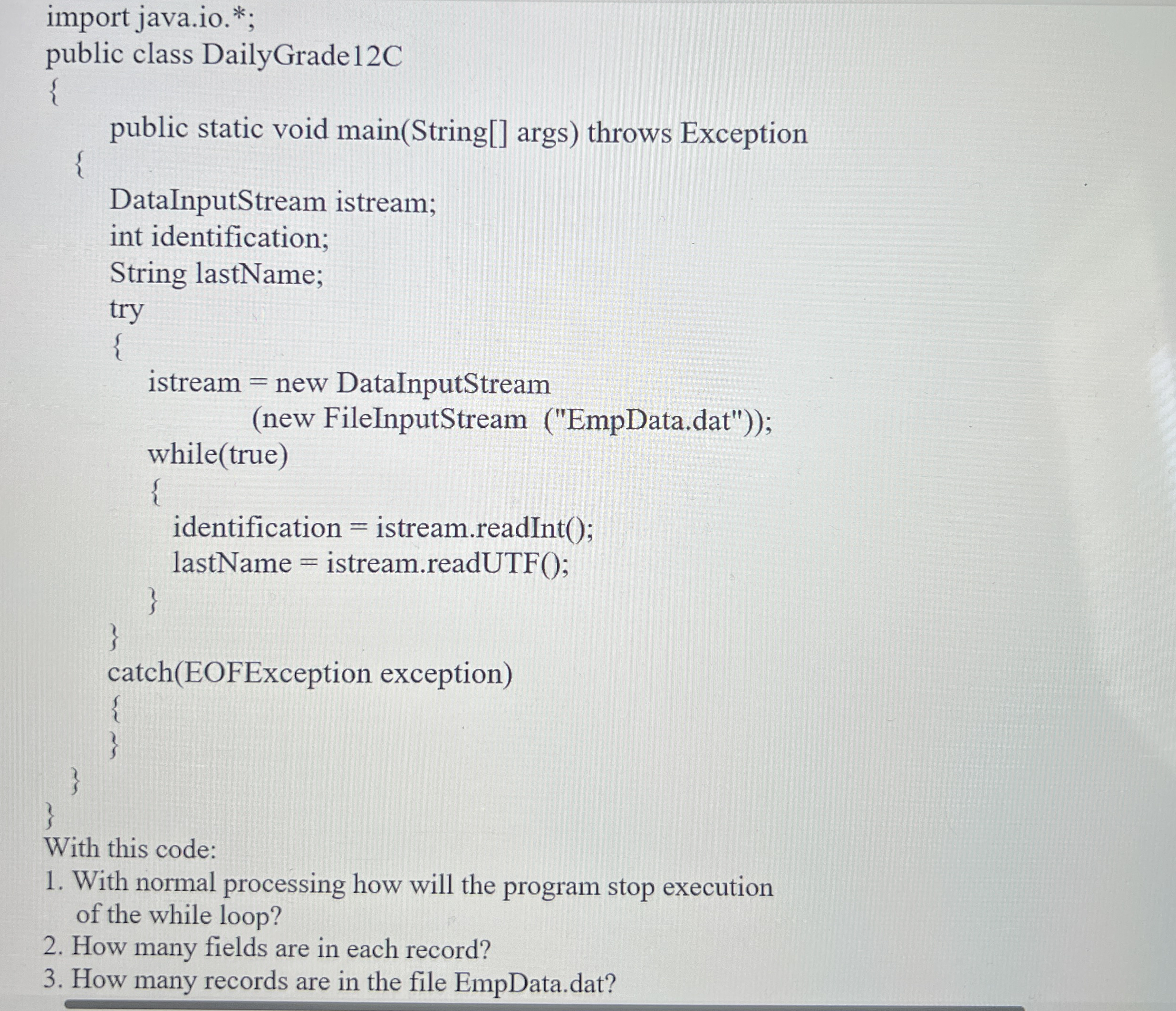 With normal processing how will the program stop
