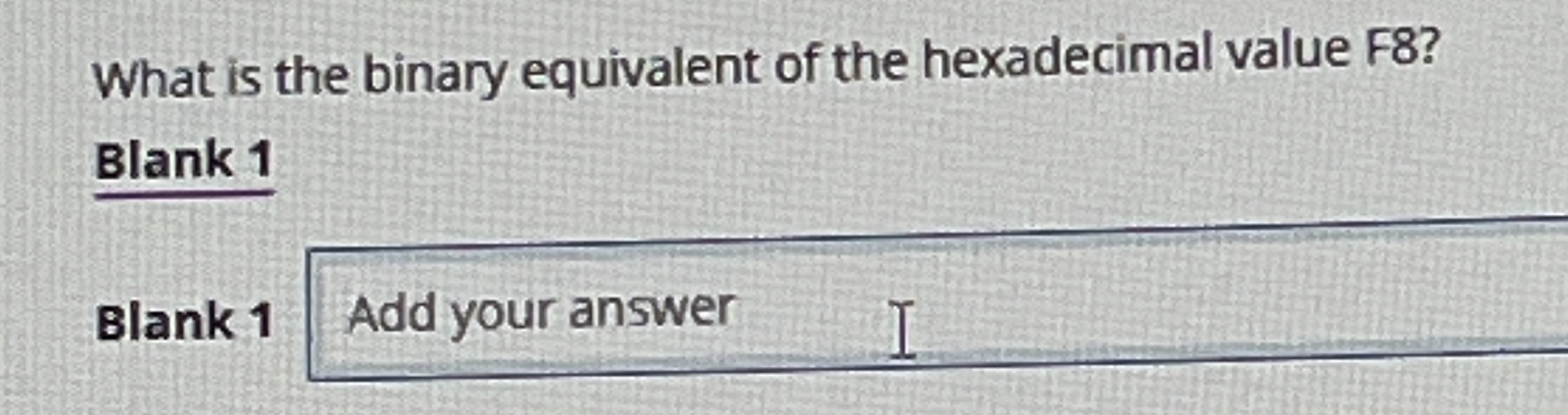 What is the binary equivalent of the hexadecimal