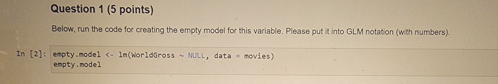 Question 1 ( 5 points ) Below, run the code for