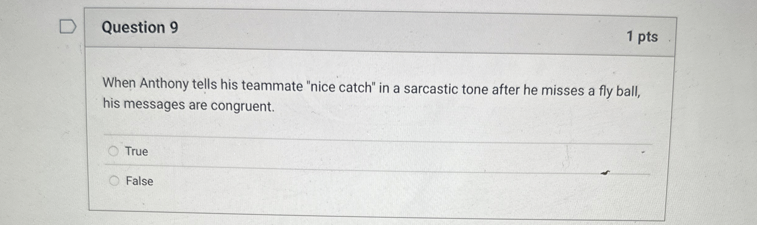 Question 9 1 pts When Anthony tells his teammate