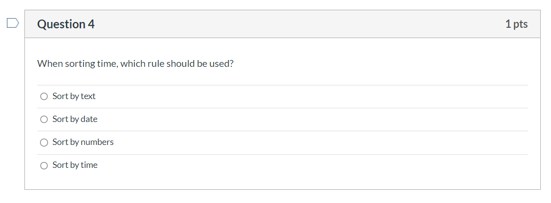 Question 4 When sorting time, which rule should