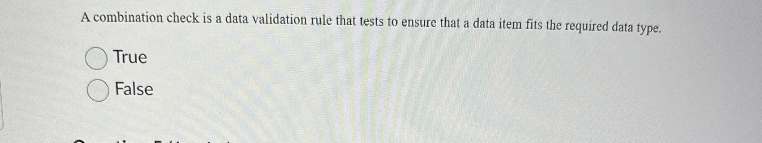A combination check is a data validation rule