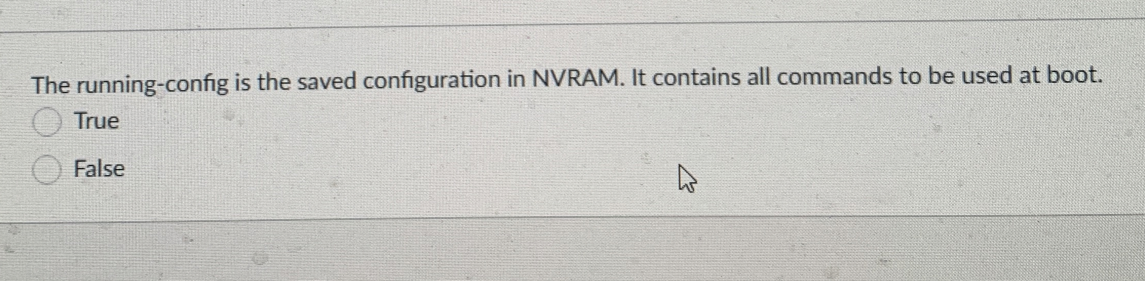 The running - config is the saved configuration