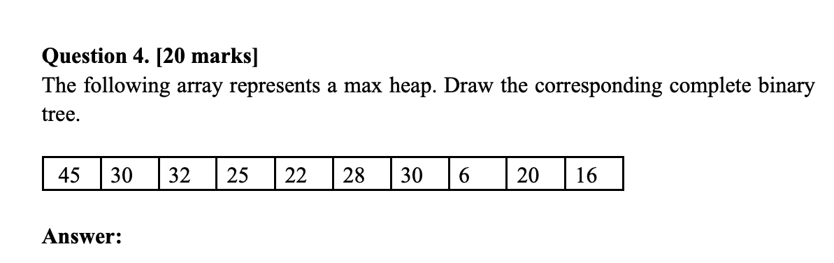 Question 4 . [ 2 0 marks ] The following array