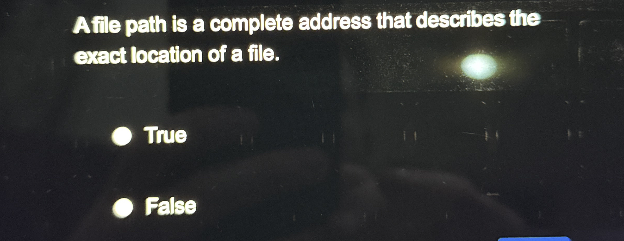 Afile path is a complete address that describes