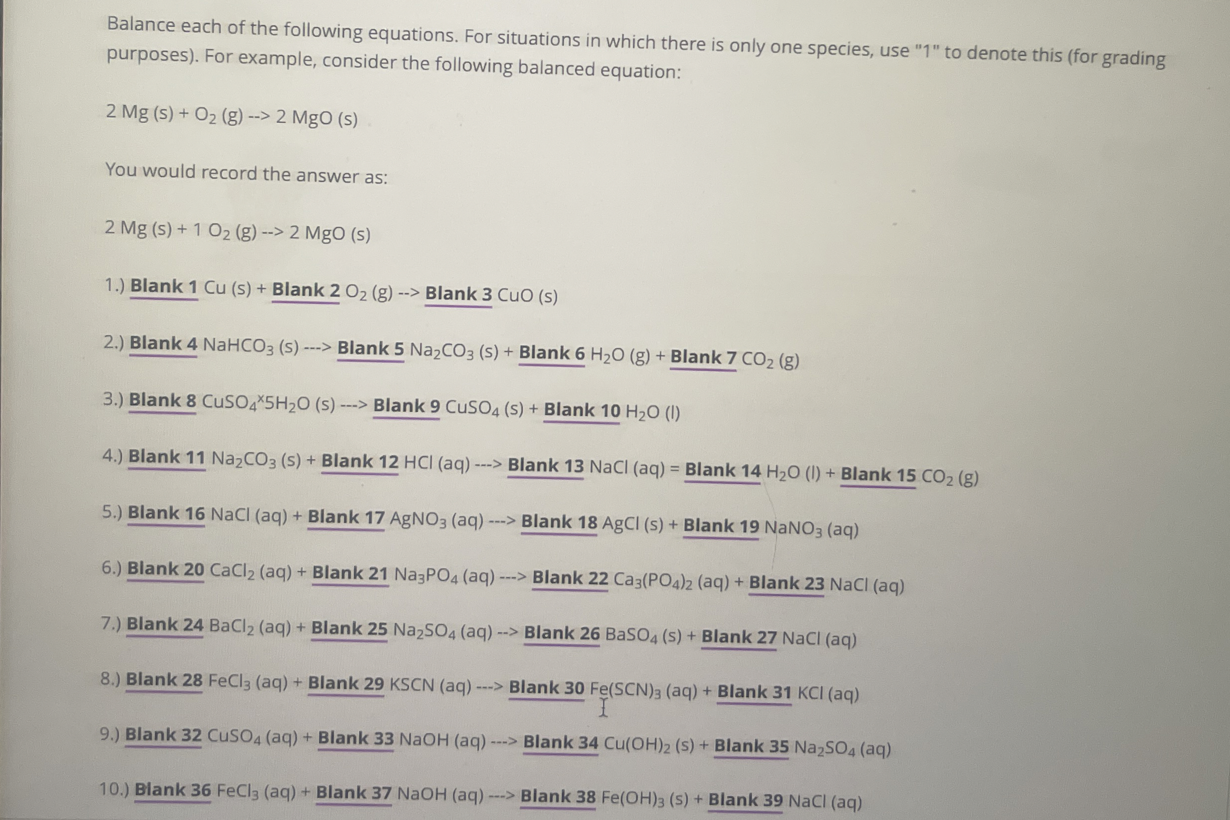 Balance each of the following equations. For