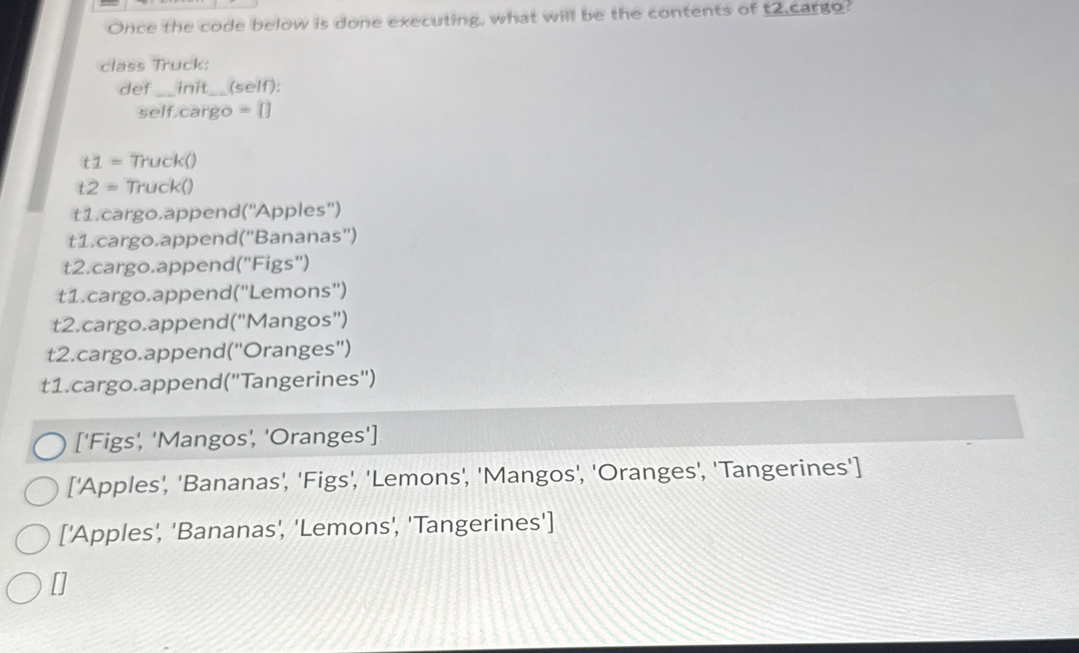 Once the code below is done executing, what will