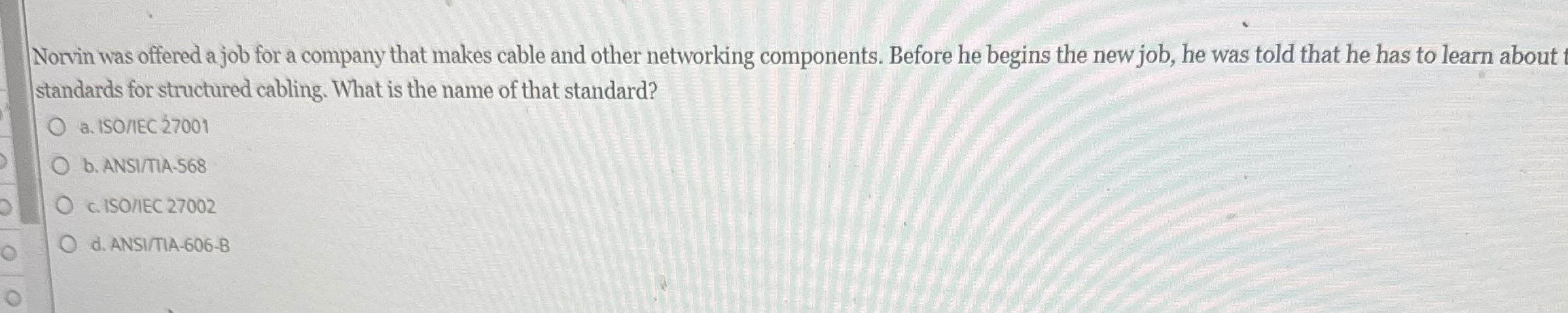 Norvin was offered a job for a company that makes