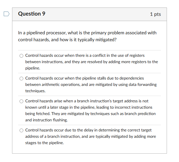 Question 9 In a pipelined processor, what is the