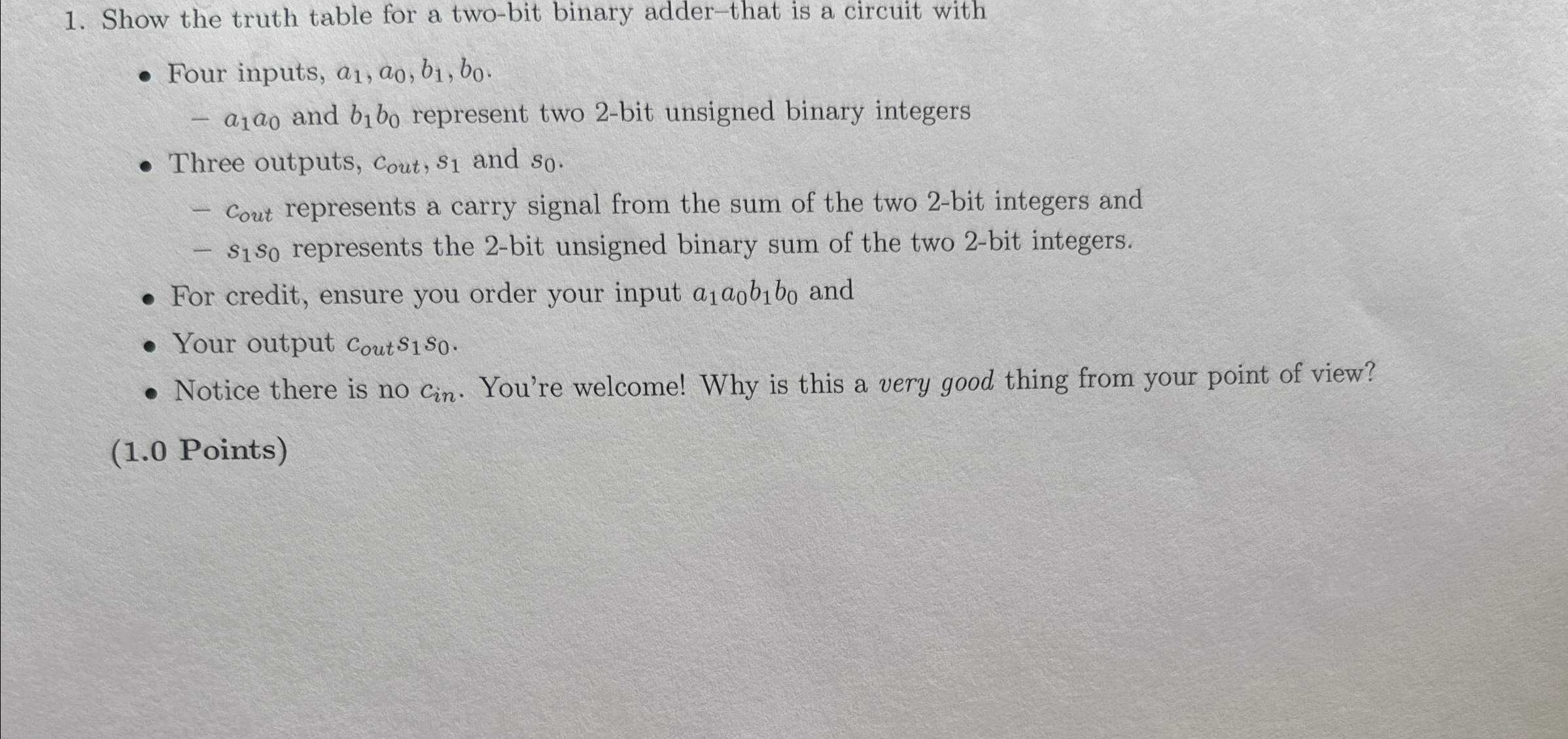 Show the truth table for a two - bit binary adder