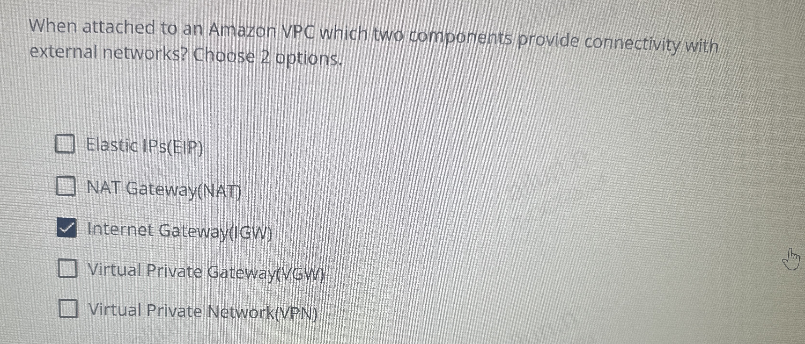 When attached to an Amazon VPC which two