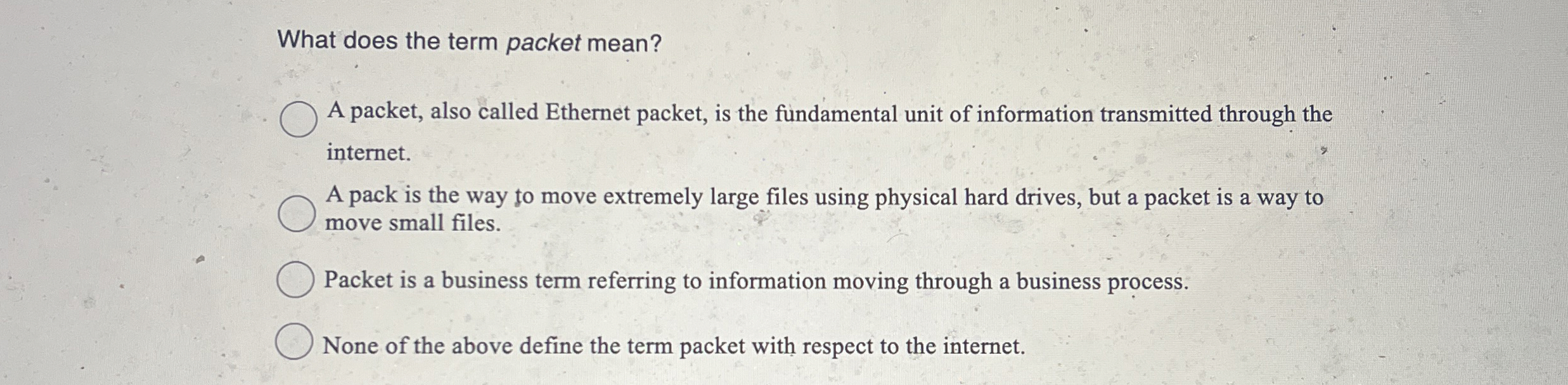 What does the term packet mean? A packet, also