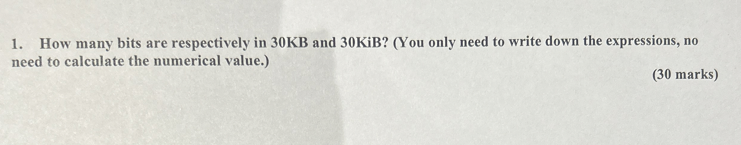 How many bits are respectively in 3 0 KB and 3 0
