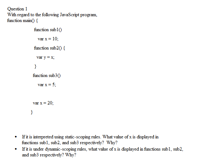 Question 1 With regard to the following