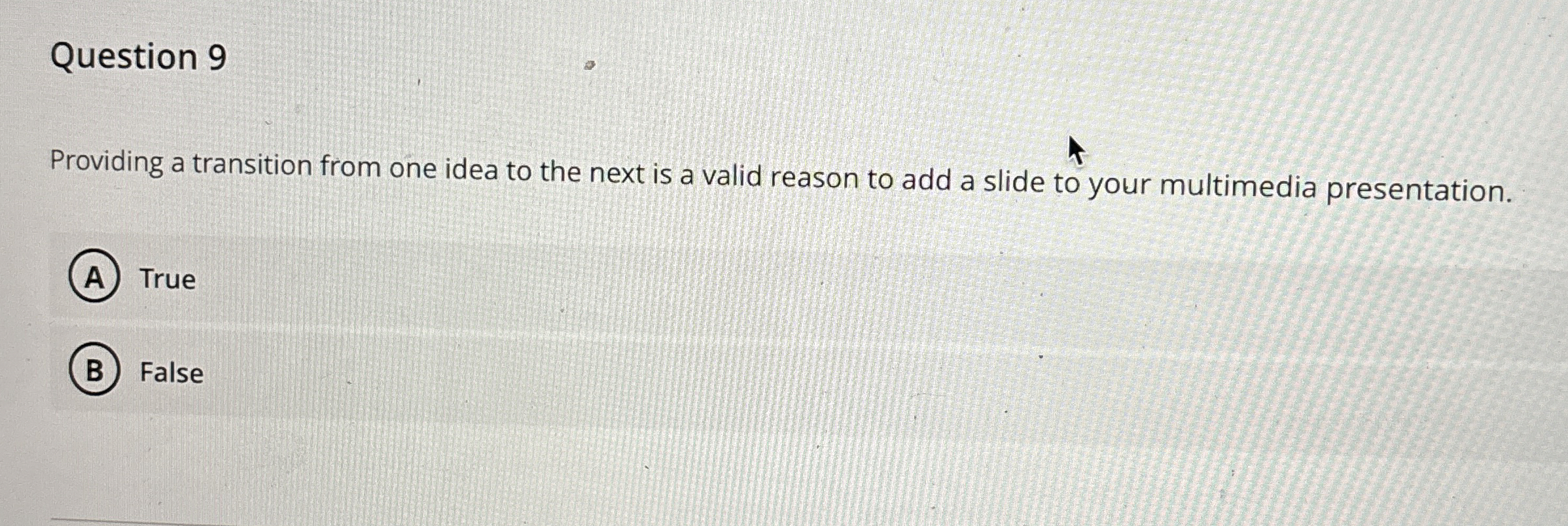 Question 9 Providing a transition from one idea
