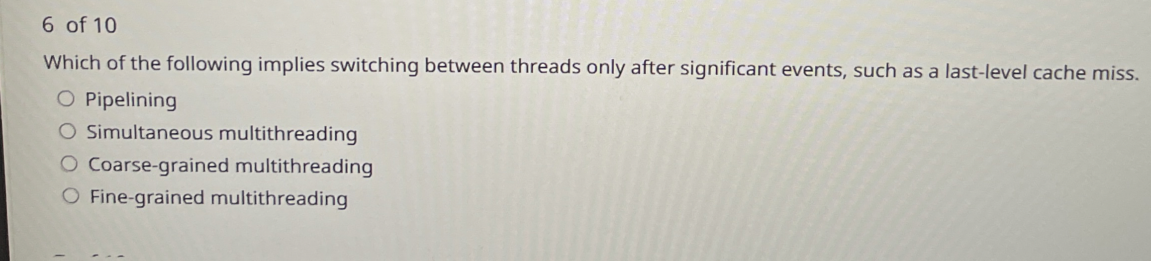 6 of 1 0 Which of the following implies switching