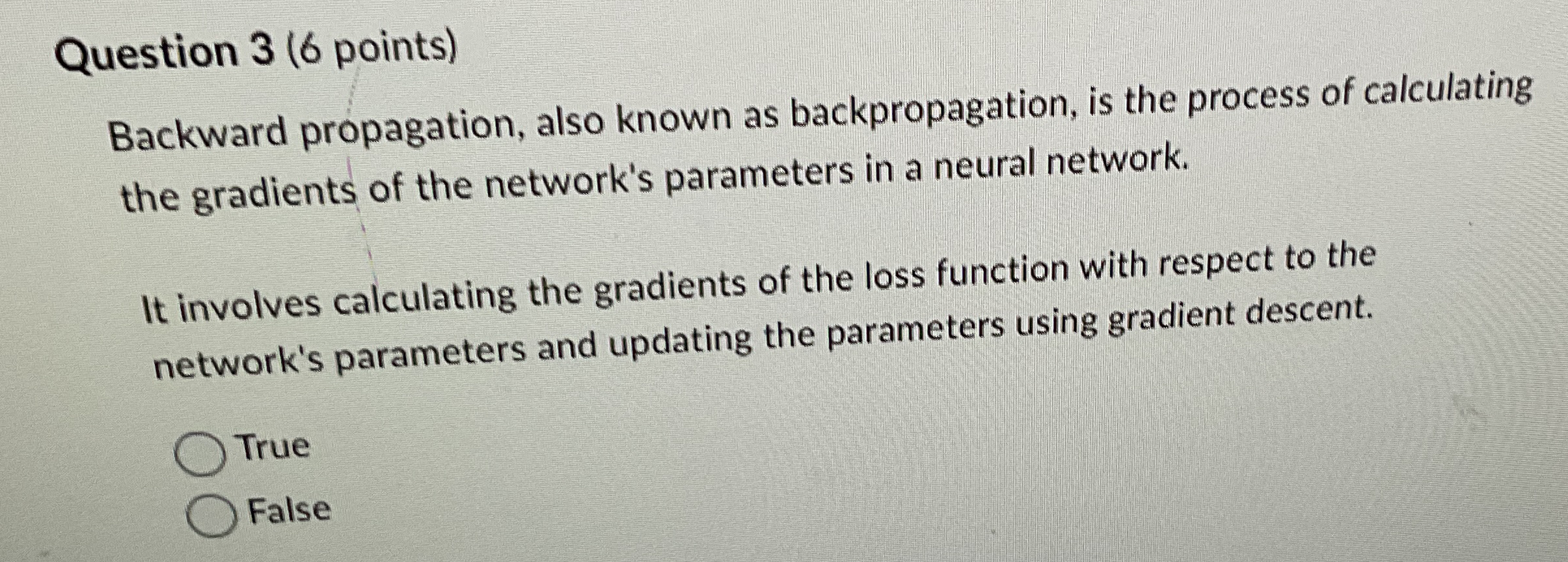 Question 3 ( 6 points ) Backward propagation,