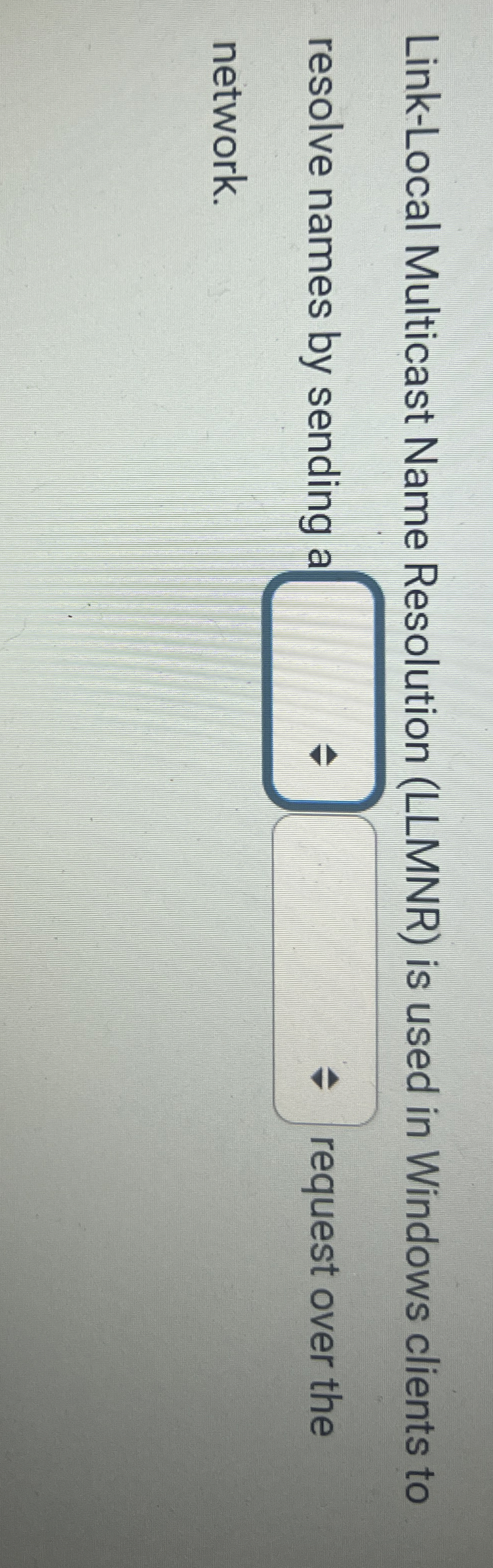 Link - Local Multicast Name Resolution ( LLMNR )